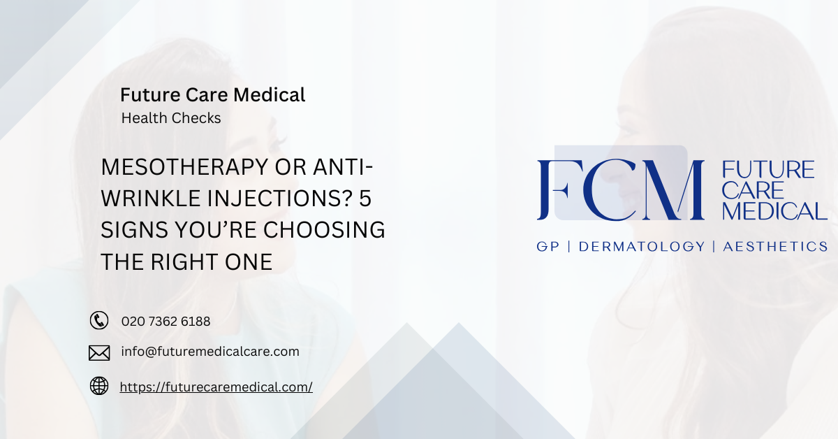 Mesotherapy or Anti-Wrinkle Injections 5 Signs You’re Choosing the Right One – Future Care Medical Mesotherapy or Anti-Wrinkle Injections 5 Signs You’re Choosing the Right One - Future Care Medical