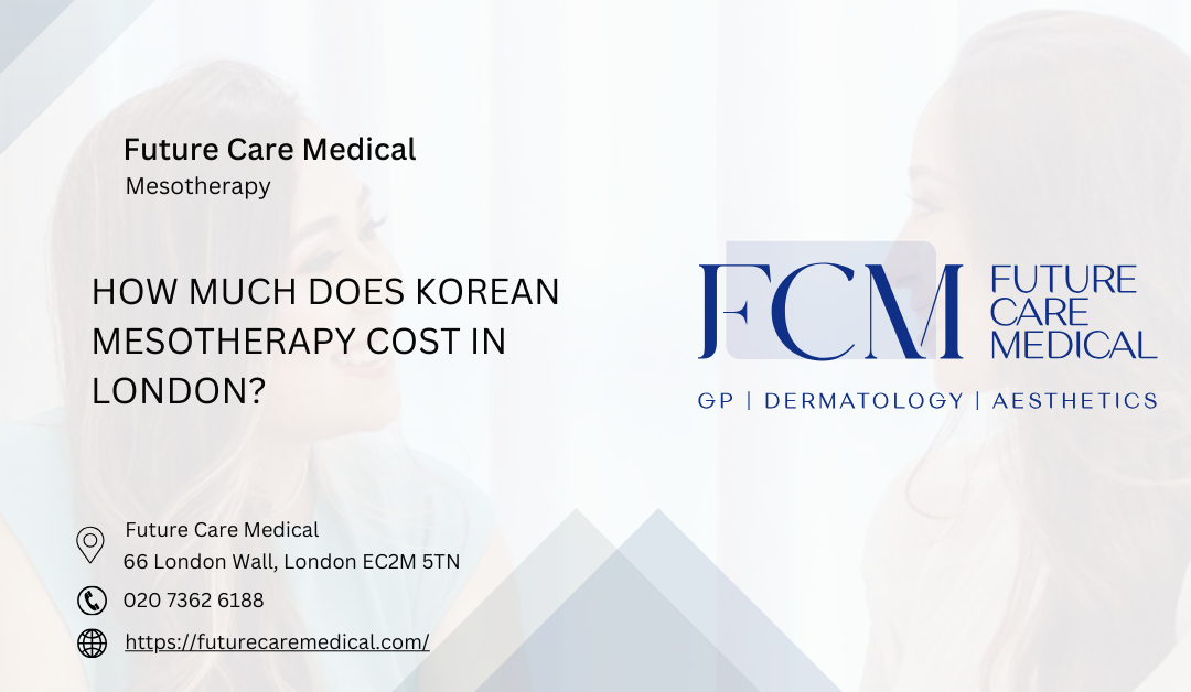 How Much Does Korean Mesotherapy Cost in London?