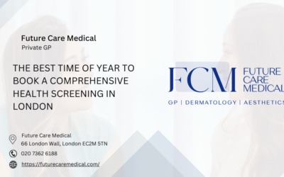 The Best Time of Year to Book a Comprehensive Health Screening in London