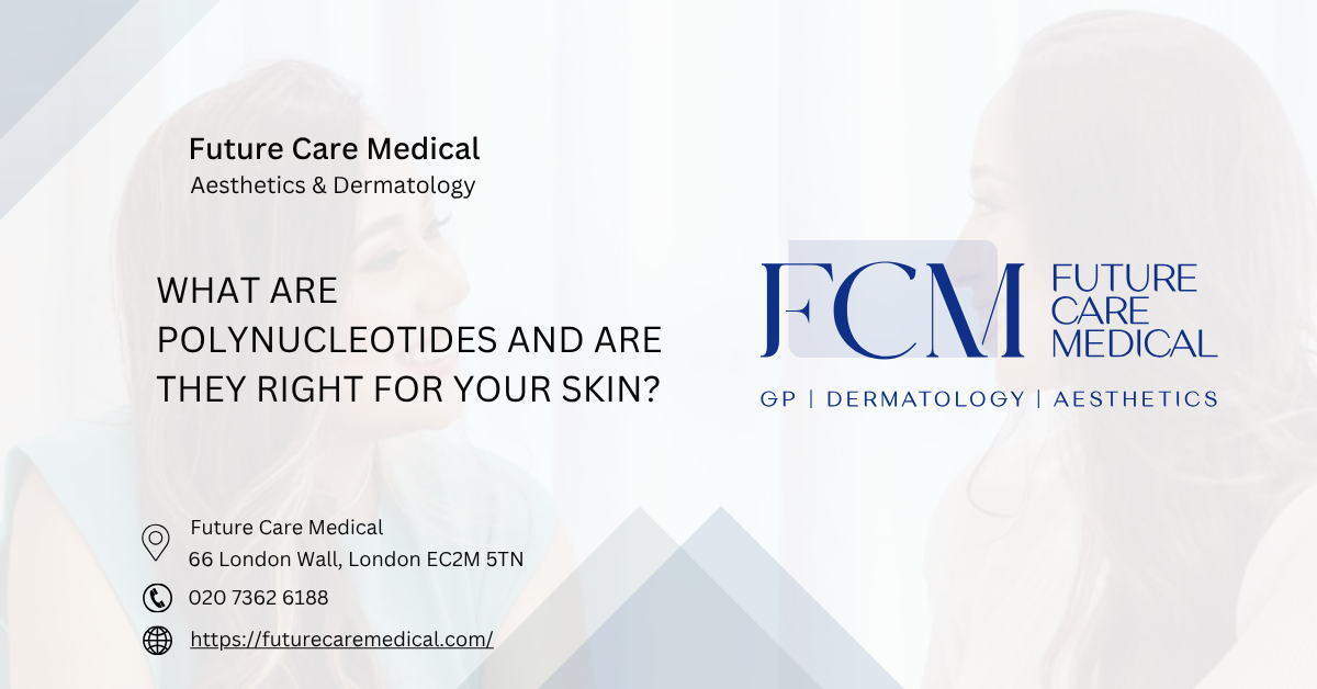What are polynucleotides and are they right for your skin Future Care Medical What are polynucleotides and are they right for your skin